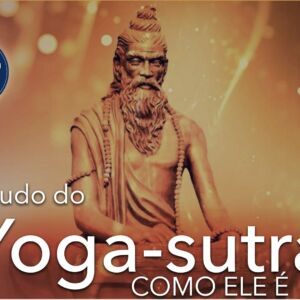 Estudo do Yoga Sutra Como Ele É